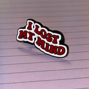 I Lost My Mind Red & White Wavy Words Metal & Enamel Pin